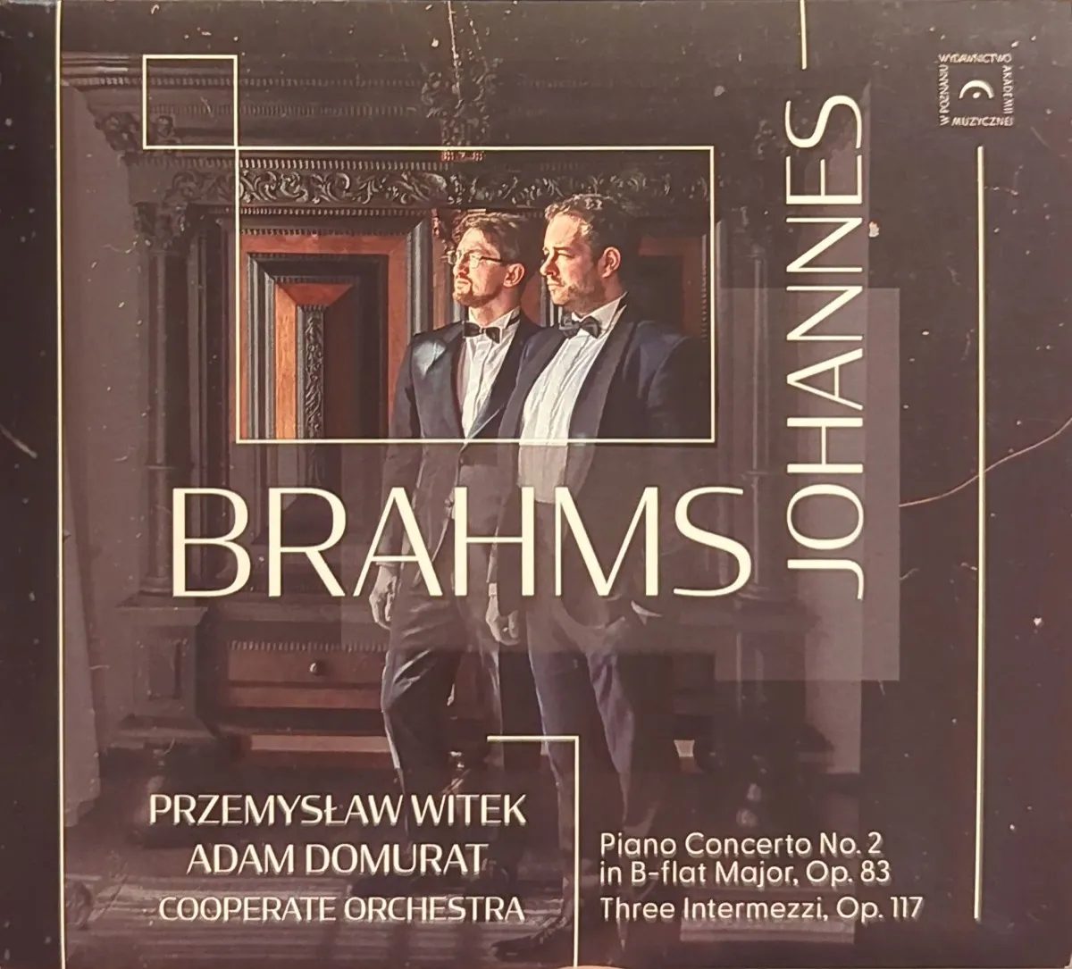 Johannes Brahms — II Koncert fortepianowy B-dur op. 83, Trzy intermezzi op. 117